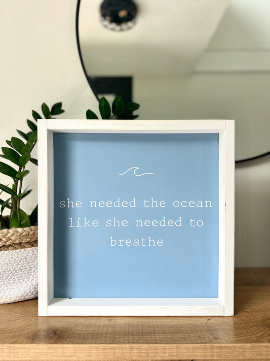 She needed the ocean