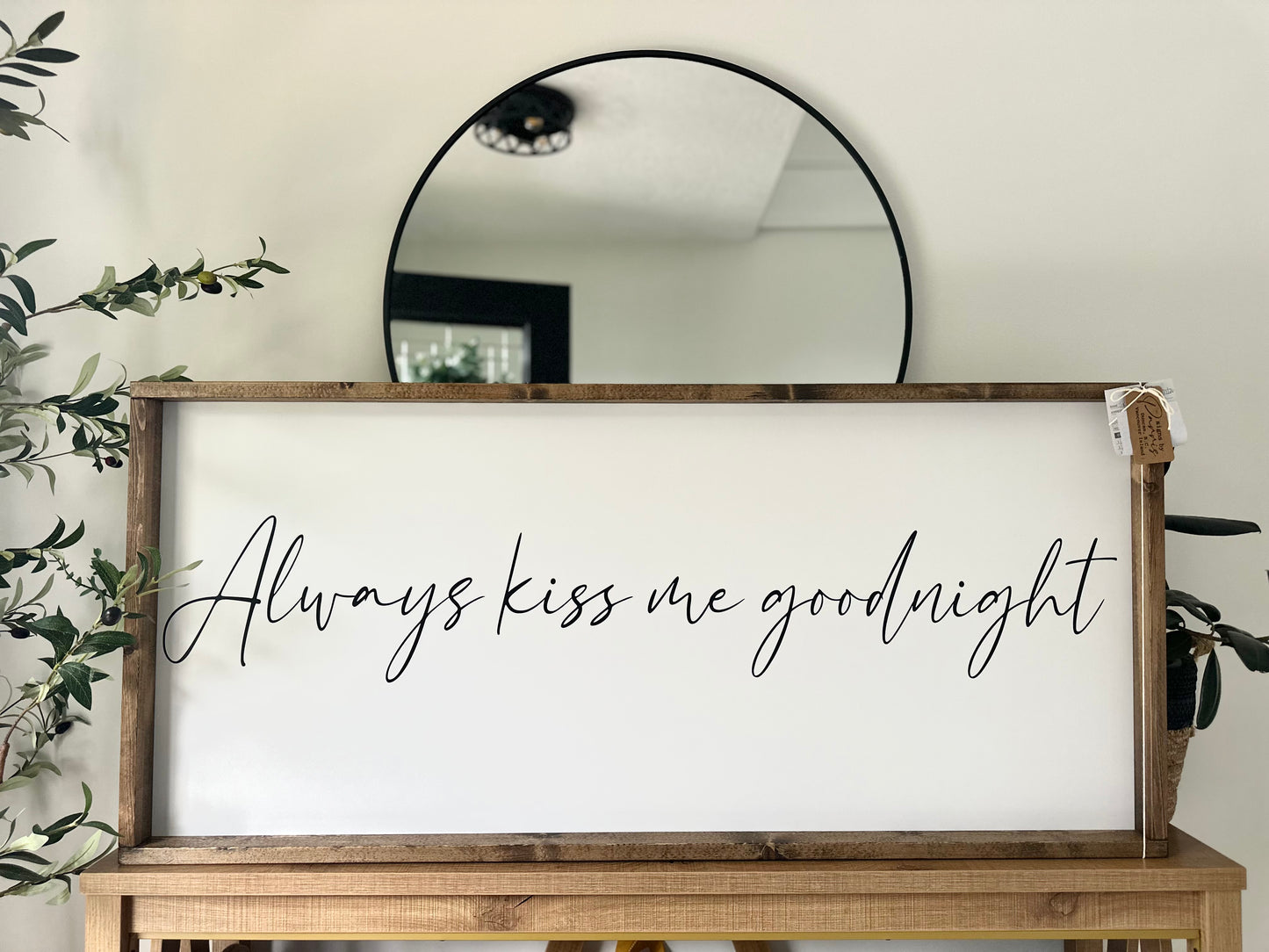 Always kiss me goodnight