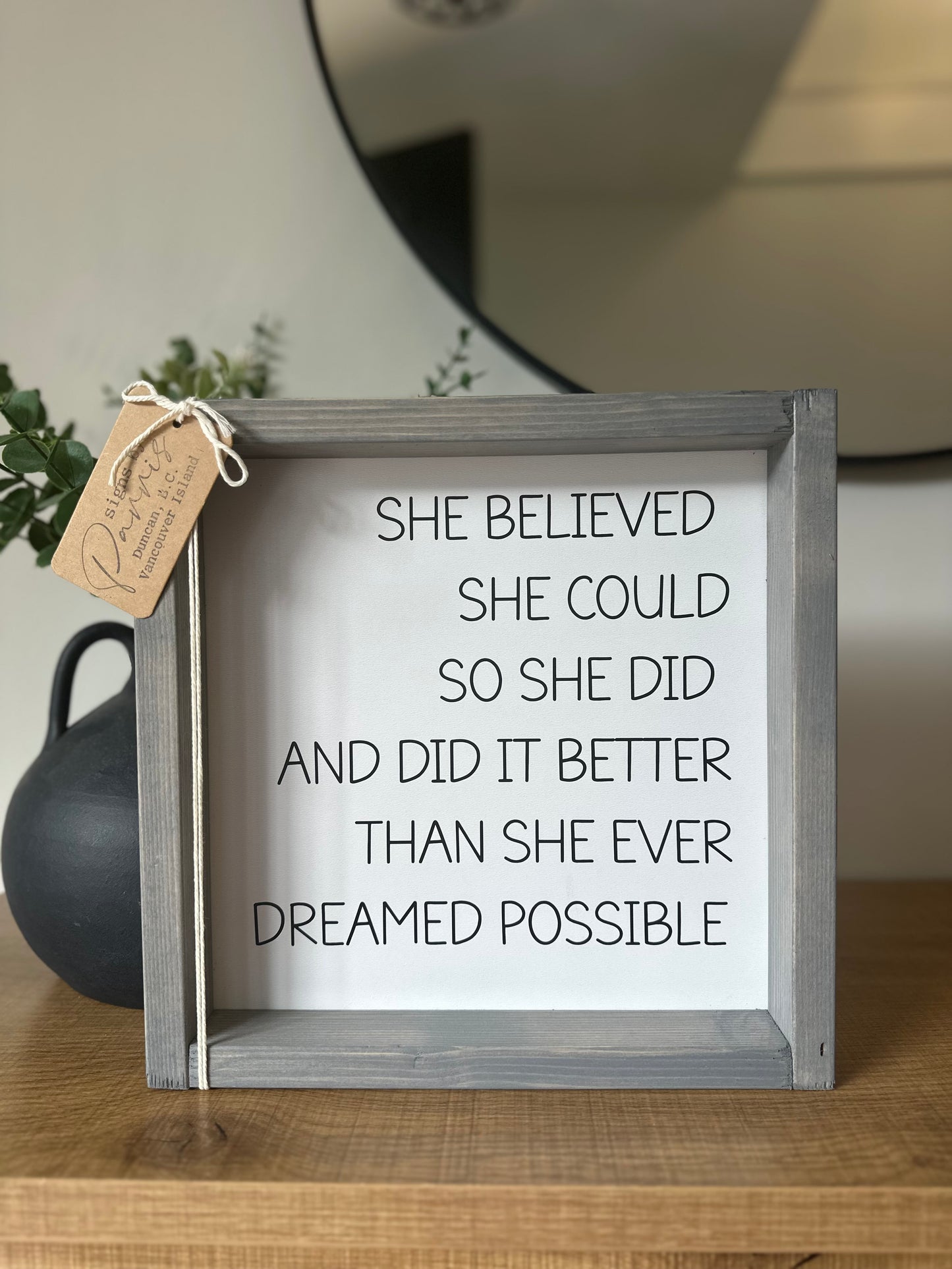 She believed