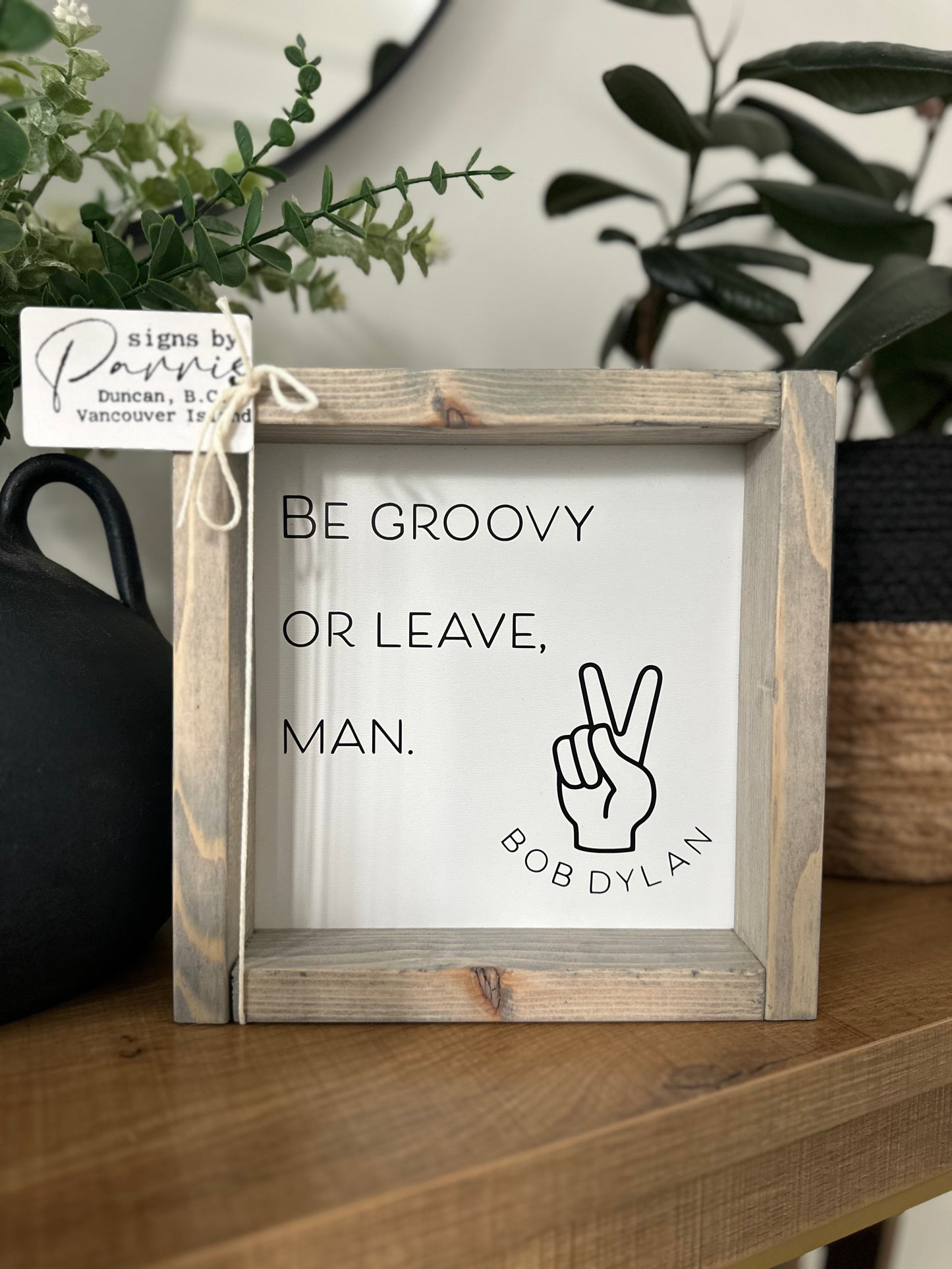 Be groovy or leave man