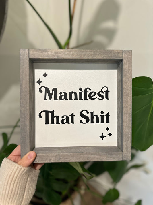 Manifest that shit